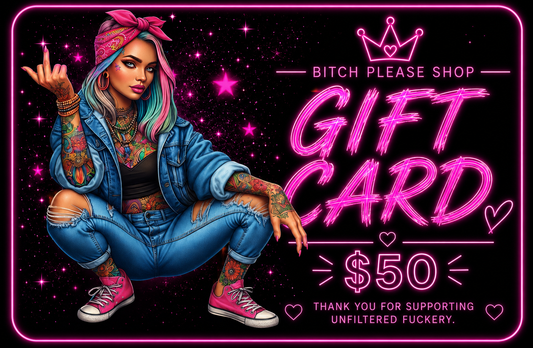 Bitch Please Apparel gift card
